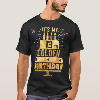 T-shirt 13e anniversaire T Chemise C'est mon 13e anniversa