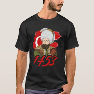 T-shirt 1453 Fatih Sultan Mehmet Empire Ottoman Un Turc