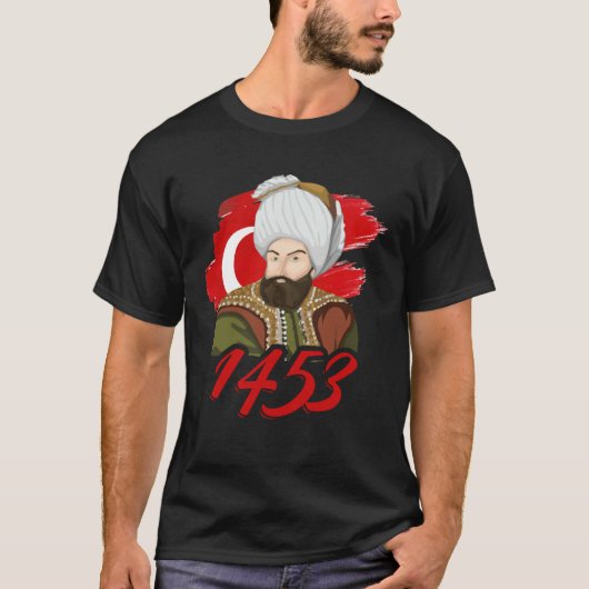 T-shirt 1453 Fatih Sultan Mehmet Ottoman Empire A Turkish  (Devant)