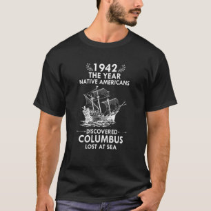 T-shirt 1492 L'année où les Amérindiens découvrent Columbu