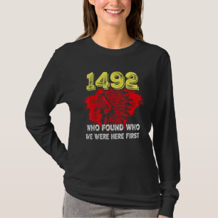 T-shirt 1492 Qui a trouvé qui était ici en premier