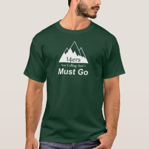 T-shirt 14ers appellent et je dois aller