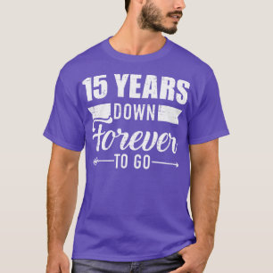 T-shirt 15 ans à jamais pour aller pour le 15ème mariage a