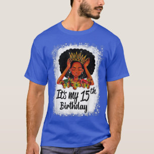 T-shirt 15 ans Black Melanin Femme Fille C'est mon 15e