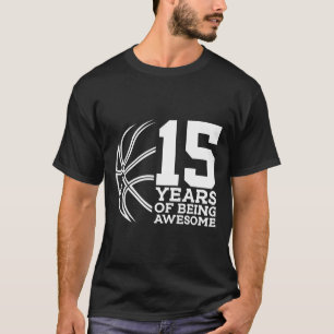 T-SHIRT 15 ANS D'ÊTRE UN BASKETBALL IMPRENABLE 15E ANNIVER