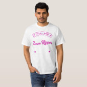 T-shirt 15.Si vous voyez un ripper à couture maintenant n' (Devant entier)