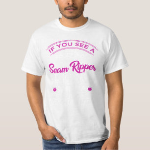 T-shirt 15.Si vous voyez un ripper à couture maintenant n'