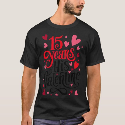 T-shirt 15 Years His Valentine _ Anniversary Couples Valen (Devant)