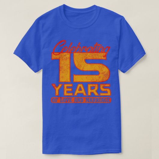 T-shirt 15e anniversaire de Mariage 15 ans de mariage 4 (Design devant)