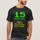 T-shirt 15e anniversaire : Fun, 8 bits Look, Nerdy / Geeky (Devant)