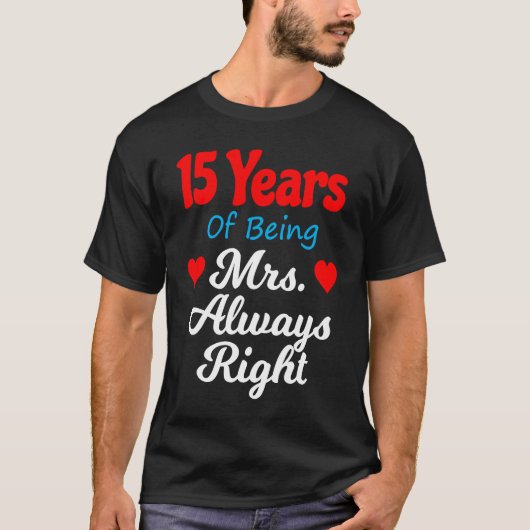 T-shirt 15th Wedding Anniversary for Women Her Mrs Always  (Devant)