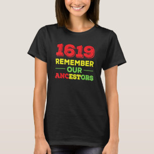 T-shirt 1619 Histoire des Noirs Souvenez-vous des ancêtres