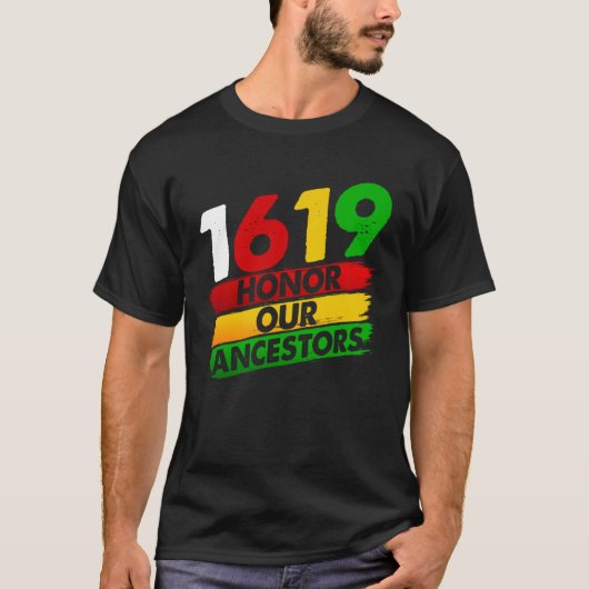 T-shirt 1619 Our Ancestors African American Pride Black Hi (Devant)