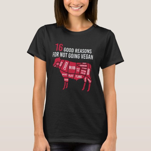 T-shirt 16 bonnes raisons de ne pas devenir végétalien Fun (Devant)