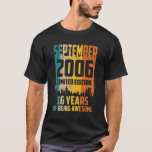 T-shirt 16th Birthday 16 Years Awesome Since September 200<br><div class="desc">16th Birthday 16 Years Awesome Since September 2006 1.</div>