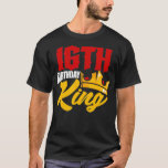 T-shirt 16th Birthday King Siteen 16 Years Old Crown<br><div class="desc">16th Birthday King Siteen 16 Years Old Crown .swag, cool, funny, geek, hipster, adgpc, alcohol, art, cute, design, doctor who, eye, face, graphic, minimal, modern, music, pyramid, satire, science fiction, simple, summer, tardis, television, triangle, white, women's, abstract, abstraction, all seeing eye, allseeingeye, ape, asian food, awesome, beer, black, boss, bulldog,...</div>