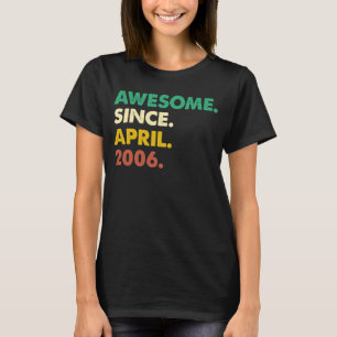 T-shirt 17 Ans Awesome Depuis Avril 2006 17e Anniversaire