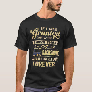 T-shirt 17 Je souhaite que mon teckel vive pour toujours