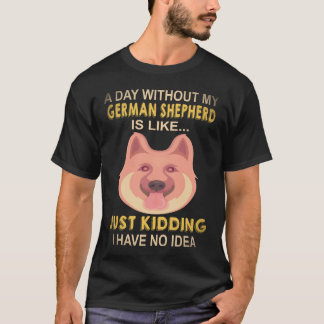 T-shirt 17 Une journée sans mon berger allemand est comme