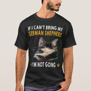 T-shirt 18 Si je ne peux pas amener mon berger allemand, j