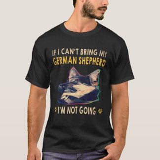 T-shirt 18 Si je ne peux pas amener mon berger allemand je