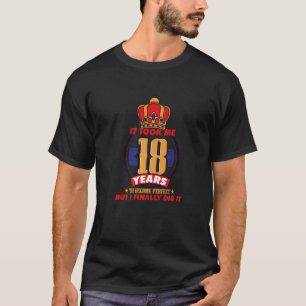 T-shirt 18ème Anniversaire Il M'A Fallu 18 Ans Pour Deveni