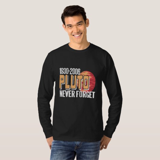 T-shirt 1930 2006 PLUTO Never Forget Retro Planet Present (Devant entier)