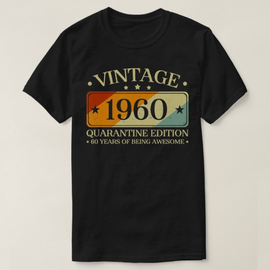 T-shirt 1960 Anniversaire rétro 60e édition de quarantaine (Design devant)