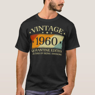 T-shirt 1960 Anniversaire rétro 60e édition de quarantaine