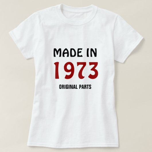 T-shirt 1973, Fabriqué en 1973, Pièces originales (Design devant)