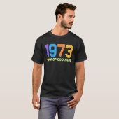 T-shirt 1973 L'Année De Naissance Du Froid 1 (Devant entier)
