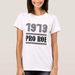 T-shirt 1973 Pour Roe