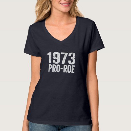 T-shirt 1973 Pro Roe v. Wade Pro Choice Feminism Women's R (Devant)