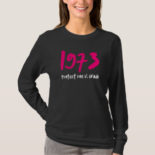 T-shirt 1973 Protect Roe V Wade Fuchsia