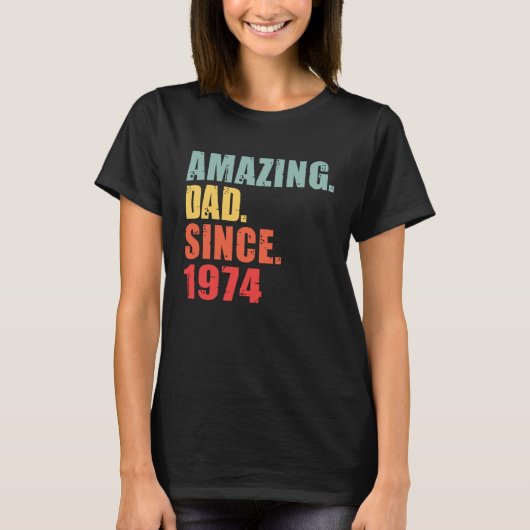 T-shirt 1974 Amazing Dad Since 1974 (Devant)