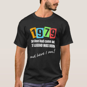 T-shirt 1979 Le Temps Est Venu Et La Légende Est Née Birth