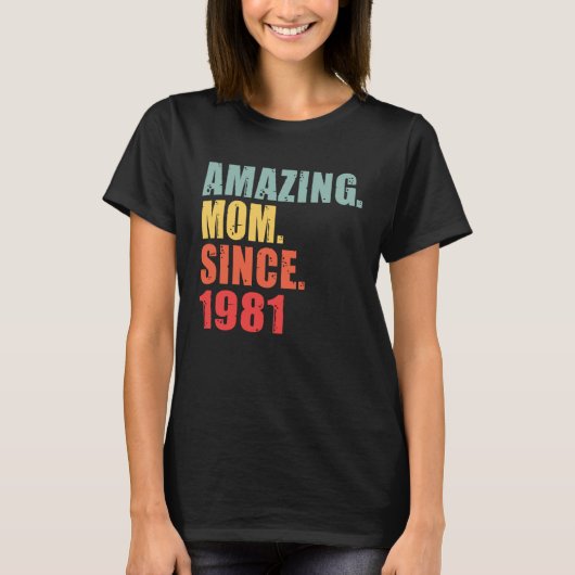 T-shirt 1981 Amazing Mum Mother Since 1981 (Devant)