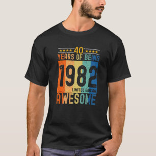 T-shirt 1982 Edition Limitée 40 Ans D'Être Impressionnant