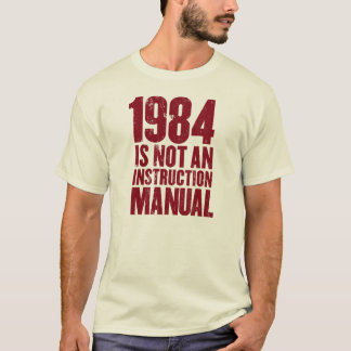 T-shirt 1984 n'est pas un manuel d'instruction