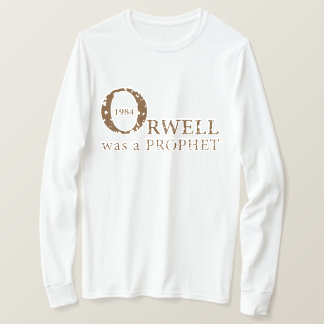 T-shirt 1984 Orwell était un PROPHÈTE
