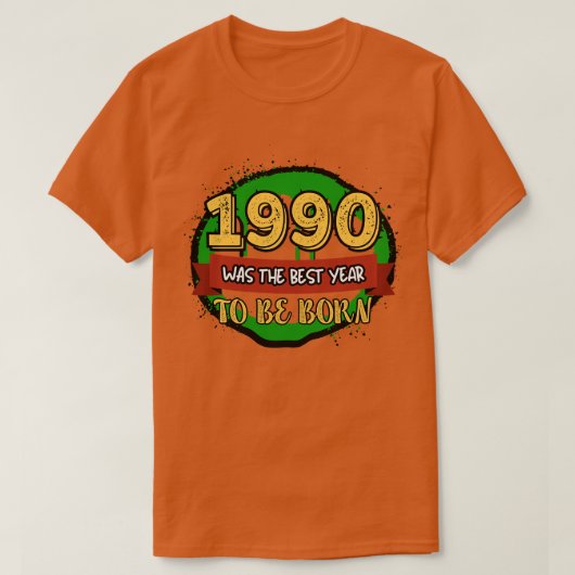 T-shirt 1990 A Été La Meilleure Année De Naissance (Design devant)