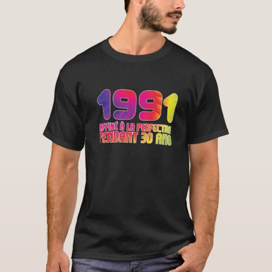 T-shirt 1991 Affiné À La Perfection 30 Ans 30E Ans (Devant)