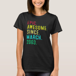 T-shirt 19 Ans Épique Incroyable Depuis Mars 2003 19e Bi