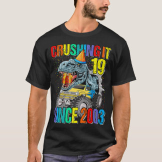T-shirt 19 Crushing It Since 2003 Monster Truck Dinosaur 