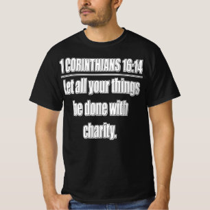 T-shirt 1 Corinthiens 16:14 Que tout soit fait avec...