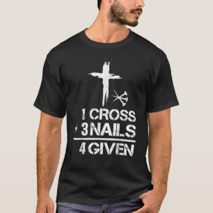 T-shirt 1 Croix 3 clous pardonnés cadeau de Pâques chrétie