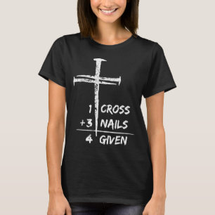 T-shirt 1 croix 3 clous pardonnés cadeau de Pâques chrétie