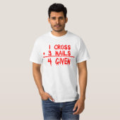 T-shirt 1 croix + 3 Nails = 4 Given (Devant entier)
