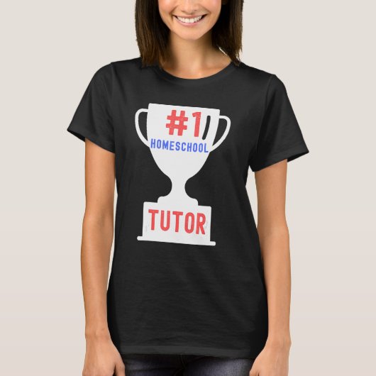 T-shirt 1 Homeschool Tutor Proud Homeschooler Teacher (Devant)