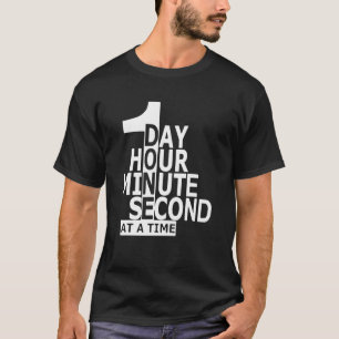 T-shirt 1 Jour Minute Seconde À La Fois